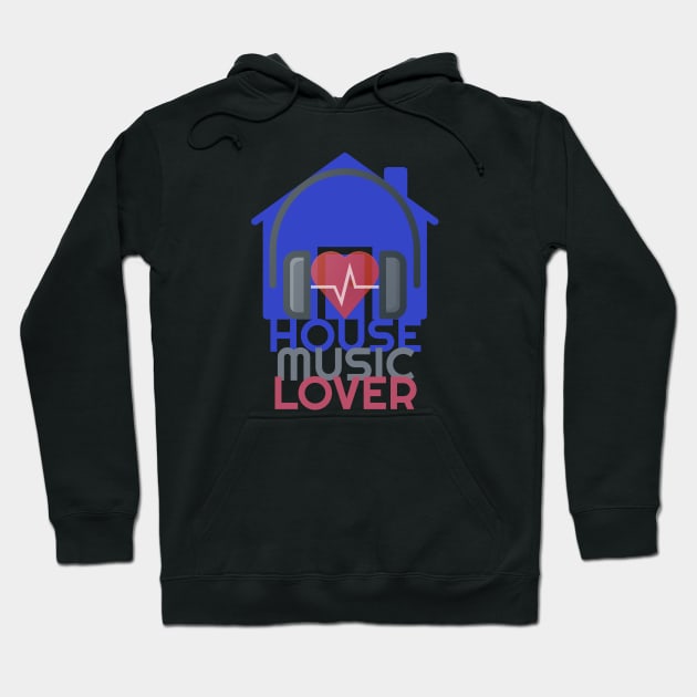 House Music Lover Hoodie by Muzehack